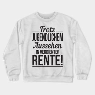 In verdienter Rente (black) Crewneck Sweatshirt